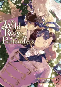 WILD ROSES & PRETENDERS GN VOL 02 - PRE ORDER [FOC 21.12]