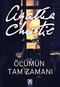 Ölümün Tam Zamanı - Agatha Christie