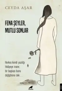 Fena Şeyler Mutlu Sonlar