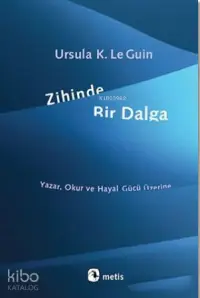 Zihinde Bir Dalga; Yazar, Okur ve Hayal Gücü Üzerine