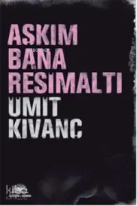 Aşkım Bana Resimaltı