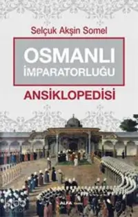 Osmanlı İmparatorluğu Ansiklopedisi