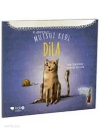 Mutsuz Kedi Dila; Leyla Fonten Serisi, 5+ Yaş