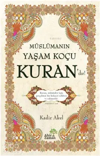 Müslümanın Yaşam Koçu Kuran'dır!