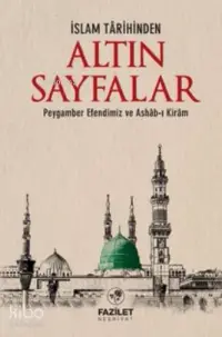 İslam Tarihinden Altın Sayfalar