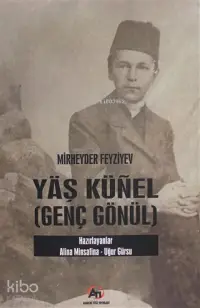 Yaş Künel (Genç Gönül)