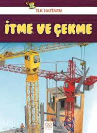 İlk Hazinem İtme ve Çekme