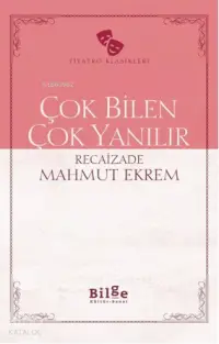 Çok Bilen Çok Yanılır; Sadeleştirilmiş Metin