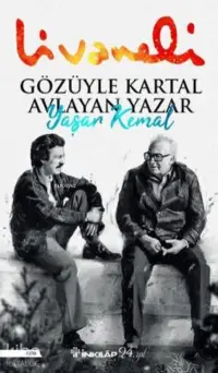 Gözüyle Kartal Avlayan Yazar Yaşar Kemal