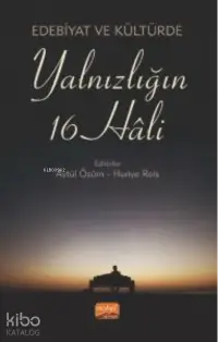 Edebiyat ve Kültürde Yalnızlığın 16 Hali