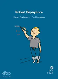 İlk Okuma Hikâyeleri: Robert Büyüyünce