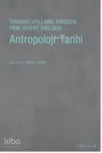  Antropoloji Tarihi | Thomas Hylland Eriksen | İletişim Yayınları | 9789750507793 | 