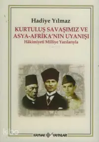 Kurtuluş Savaşımız ve Asya-Afrika'nın Uyanışı; Hakimiyeti Milliye Yazılarıyla