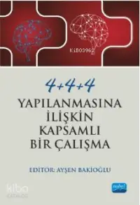 4+4+4 Yapılanmasına İlişkin Kapsamlı Bir Çalışma