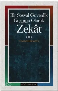 Zekat; Bir Sosyal Güvenlik Kurumu Olarak