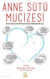 Anne Sütü Mucizesi; Anne Sütü ve Emzirmenin Önemi Hakkında Her Şey