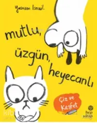 Mutlu, Üzgün, Heyecanlı; Çiz ve Keşfet