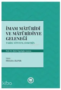 İmam Matüridi ve Matüridiyye Geleneği