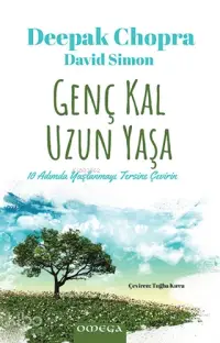 Genç Kal Uzun Yaşa; Yaşlanmayı Tersine Çevirmenin 10 Yolu