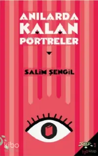 Anılarda Kalan Portreler