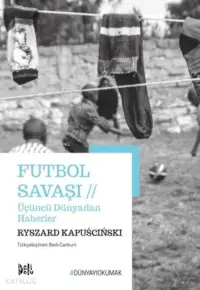 Futbol Savaşı;Üçüncü Dünyadan Haberler