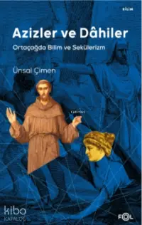 Azizler ve Dâhiler – Ortaçağda Bilim ve Sekülerizm –