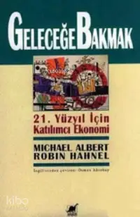 Geleceğe Bakmak 21. Yüzyıl İçin Katılımcı Ekonomi