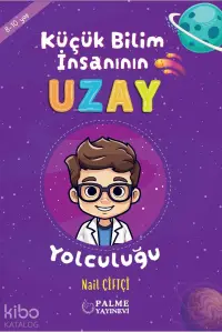 Küçük Bilim İnsanının Uzay Yolculuğu (8-10 Yaş)