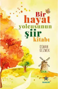 Bir Hayat Yolcusunun Şiir Kitabı