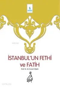 İstanbul'un Fethi ve Fatih - Sert Cilt