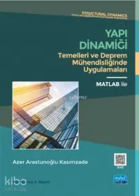 Yapı Dinamiği; Temelleri ve Deprem Mühendisliğinde Uygulamaları