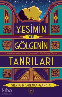 Yeşimin ve Gölgenin Tanrıları