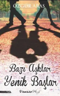 Bazı Aşklar Yenik Başlar