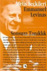 Sonsuza Tanıklık; Emmanuel Levınas'tan Seçme Yazılar