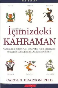 İçimizdeki Kahraman; Yaşadığımız Arketipler Hayatımızı Nası Etkiliyor?