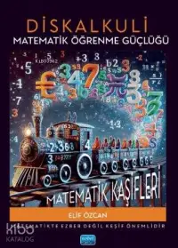 Diskalkuli Matematik Öğrenme Güçlüğü: Matematik Kaşifleri