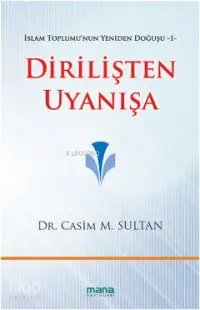 Dirilişten Uyanışa; İslam Toplumunun Yeniden Doğuşu 1