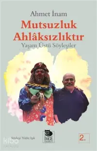 Mutsuzluk Ahlaksızlıktır - Yaşamüstü Söyleşiler