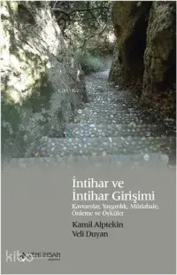 İntihar ve İntihar Girişimi; Kavramlar, Yaygınlık, Müdahele, Önleme ve Öyküler