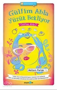 Gülfim Abla Yüzük Bekliyor; Gülfim Abla 2