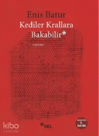 Kediler Krallara Bakabilir