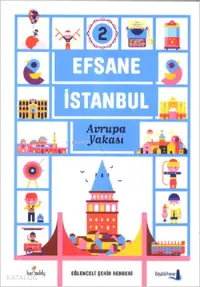 Efsane İstanbul - Eğlenceli Şehir Rehberi 2. Cilt (Fleksi Kapak); Avrupa Yakası