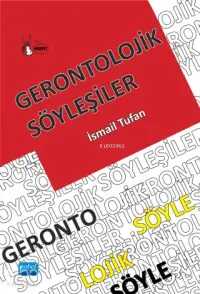 Gerontolojik Söyleşiler