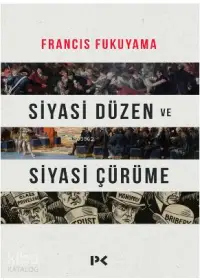 Siyasi Düzen ve Siyasi Çürüme