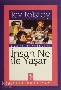 İnsan Ne İle Yaşar?; Dünya Klasikleri