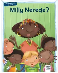 Milly Nerede? - Julia Donaldson'dan Dramalar