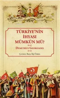 Türkiye'nin İhyası Mümkün mü?