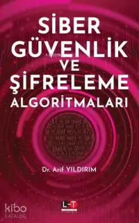 Siber Güvenlik ve Şifreleme Algoritmaları