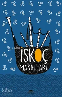 İskoç Masalları; (Özel Ayracıyla)