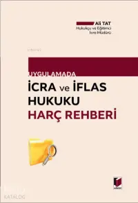 Uygulamada İcra ve İflas Hukuku Harç Rehberi